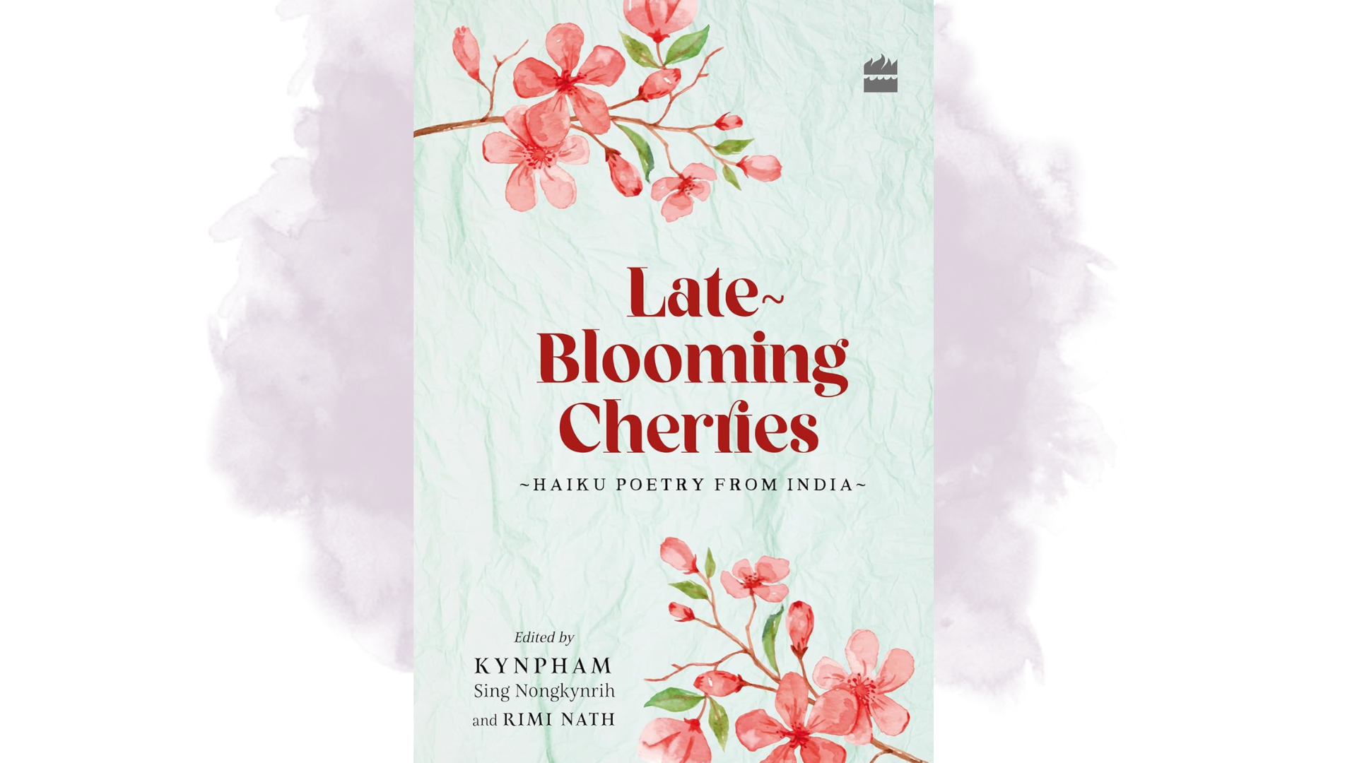 Late Blooming Cherries: Haiku Poetry from India